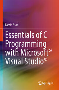 Essentials of C Programming with Microsoft® Visual Studio®