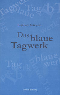 Das blaue Tagwerk