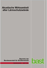 Akustische Wirksamkeit alter Lärmschutzwände