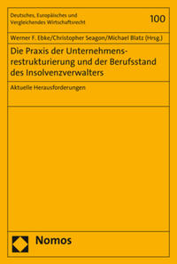 Die Praxis der Unternehmensrestrukturierung und der Berufsstand des Insolvenzverwalters