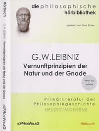 Gottfried Wilhelm Leibniz - Vernunftprinzipien der Natur und der Gnade