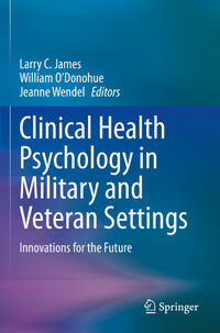 Clinical Health Psychology in Military and Veteran Settings