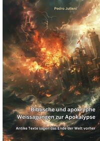 Biblische und apokryphe Weissagungen zur Apokalypse