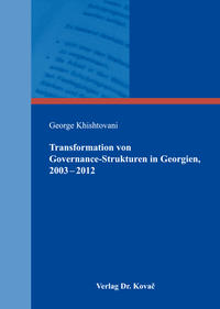 Transformation von Governance-Strukturen in Georgien, 2003–2012