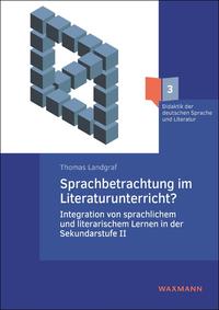 Sprachbetrachtung im Literaturunterricht?