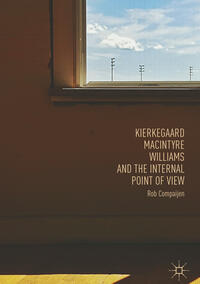 Kierkegaard, MacIntyre, Williams, and the Internal Point of View