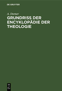 Grundriss der Encyklopädie der Theologie