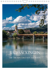 Bad Säckingen - Die Trompeterstadt am Rhein (Wandkalender 2023 DIN A4 hoch)