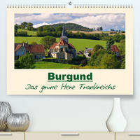 Burgund - Das grüne Herz Frankreichs (Premium, hochwertiger DIN A2 Wandkalender 2023, Kunstdruck in Hochglanz)