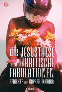 Die Jesusthese und andere kritische Fabulationen