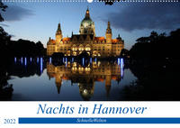 Nachts in Hannover (Wandkalender 2022 DIN A2 quer)