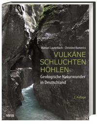 Vulkane, Schluchten, Höhlen