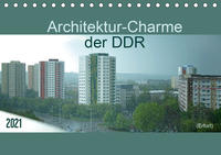 Architektur-Charme der DDR (Erfurt) (Tischkalender 2021 DIN A5 quer)