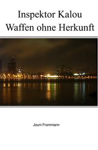 Inspektor Kalou / Inspektor Kalou – Waffen ohne Herkunft