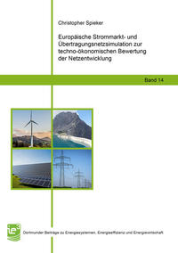 Europäische Strommarkt- und Übertragungsnetzsimulation zur techno-ökonomischen Bewertung der Netzentwicklung