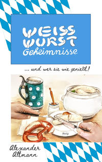 Weisswurst Geheimnisse