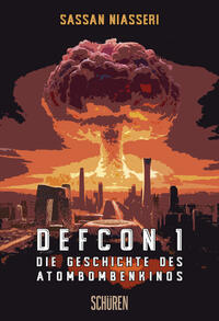 DEFCON 1: Die Geschichte des Atombombenkinos