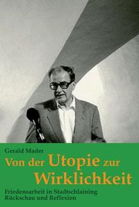 Von der Utopie zur Wirklichkeit