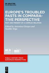 Europe’s Troubled Pasts in Comparative Perspective