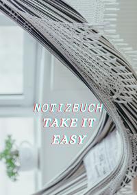 Notizbuch Take it easy