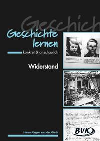 Geschichte lernen – konkret & anschaulich: Widerstand