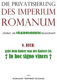 Die Privatisierung des Imperium Romanum / die Privatisierung des Imperium Romanum IX.