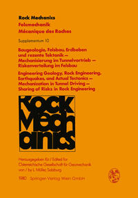 Baugeologie, Felsbau, Erdbeben und rezente Tektonik — Mechanisierung im Tunnelvortrieb — Riskenverteilung im Felsbau / Engineering Geology, Rock Engineering, Earthquakes, and Actual Tectonics — Mechanization in Tunnel Driving — Sharing of Risks in Rock Engineering