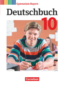 Deutschbuch Gymnasium - Bayern - Neubearbeitung - 10. Jahrgangsstufe