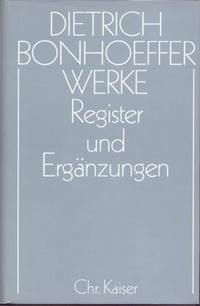 Dietrich Bonhoeffer Werke (DBW) / Register und Ergänzungen