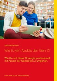 Wie ticken Azubis der Gen Z?