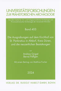 Die Ausgrabungen auf dem Kirchhof von St. Pankratius in Altdorf, Kreis Düren, und die neuzeitlichen Bestattungen.