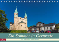 Ein Sommertag in Gernrode (Tischkalender 2022 DIN A5 quer)