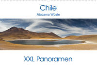 Chile Atacama Wüste - XXL Panoramen (Wandkalender 2023 DIN A2 quer)