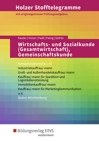 Holzer Stofftelegramme Baden-Württemberg / Holzer Stofftelegramme Baden-Württemberg – Wirtschafts- und Sozialkunde (Gesamtwirtschaft), Gemeinschaftskunde