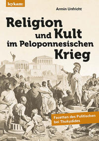 Religion und Kult im Peloponnesischen Krieg