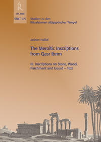 Jochen Hallof: The Meroitic Inscriptions of Qasr Ibrim, III: Inscriptions on Stone, Wood, Parchment and Gourd.