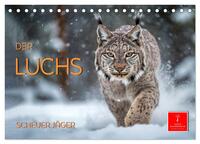 Der Luchs - scheuer Jäger (Tischkalender 2025 DIN A5 quer), CALVENDO Monatskalender