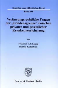 Verfassungsrechtliche Fragen der "Friedensgrenze" zwischen privater und gesetzlicher Krankenversicherung.