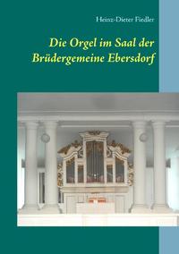 Die Orgel im Saal der Brüdergemeine Ebersdorf