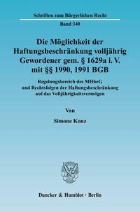 Die Möglichkeit der Haftungsbeschränkung volljährig Gewordener gem. § 1629a i. V. mit §§ 1990, 1991 BGB.