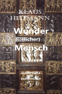 Wunder(licher) Mensch