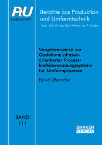 Vorgehensweise zur Gestaltung phasenorientierter Prozesskraftüberwachungssysteme für Umformprozesse