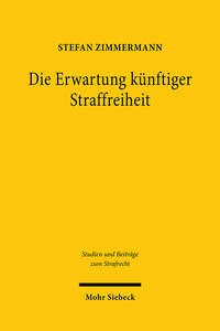 Die Erwartung künftiger Straffreiheit