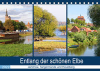 Entlang der schönen Elbe - Jerichow, Tangermünde und Havelberg (Tischkalender 2022 DIN A5 quer)