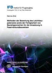 Methoden der Bewertung des Leichtbaupotenzials sowie der Fertigbarkeit von Bauteilgeometrien für die Umsetzung in Faserverbundbauweisen