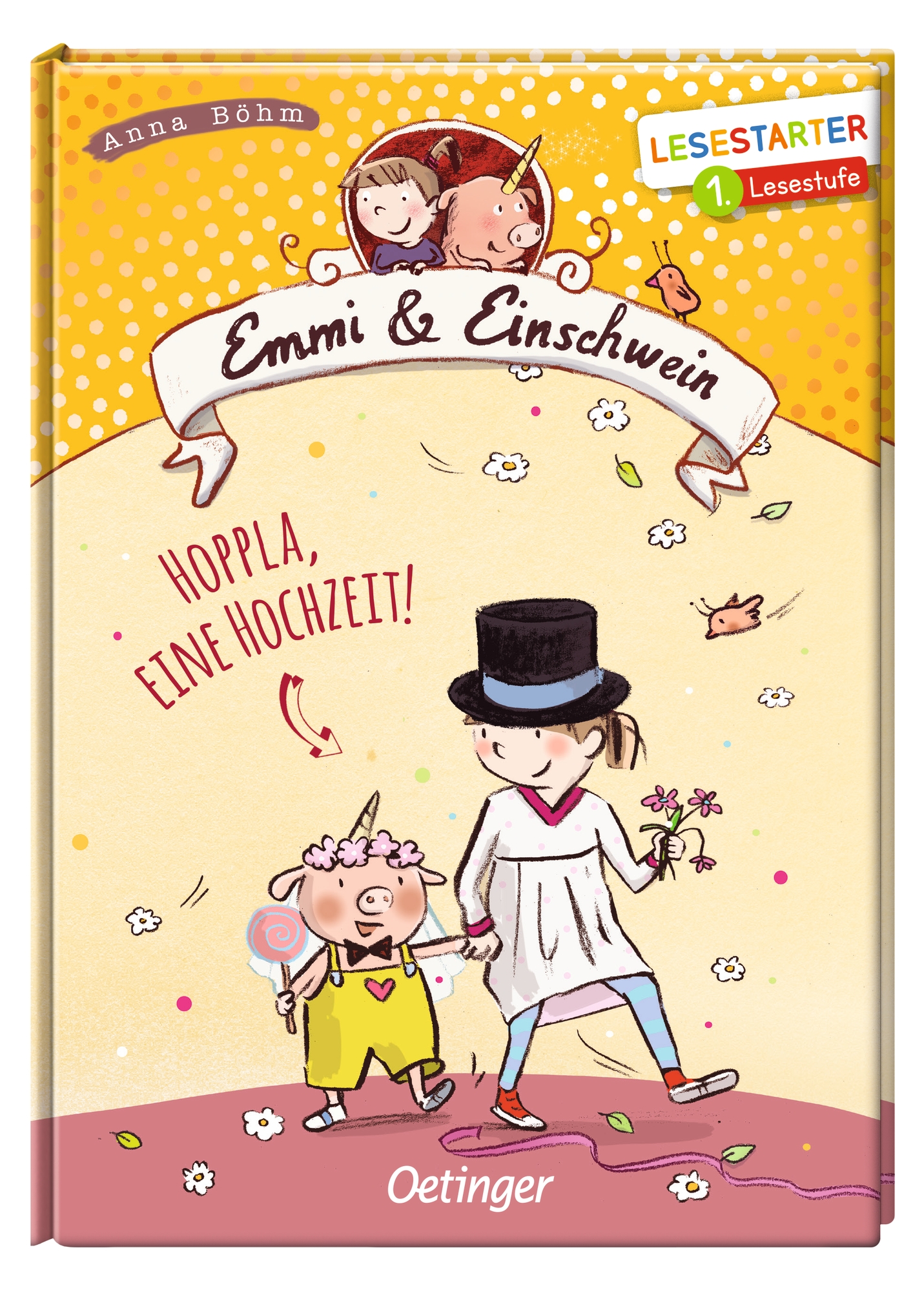 Emmi & Einschwein. Hoppla, eine Hochzeit!