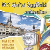 Mit Hulbi Saalfeld entdecken