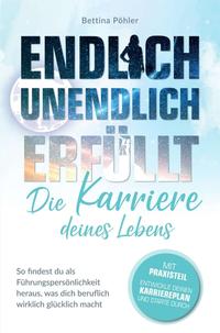 Endlich unendlich erfüllt: Die Karriere deines Lebens