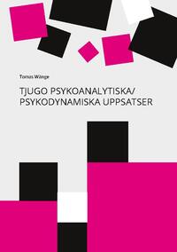 Tjugo Psykoanalytiska/Psykodynamiska Uppsatser