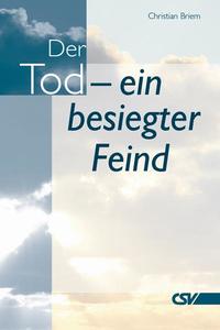 Der Tod - ein besiegter Feind